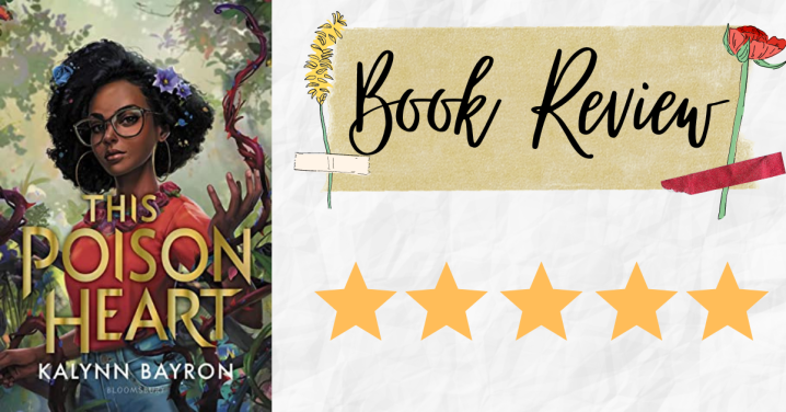Review: This Poison Heart by Kalynn Bayron